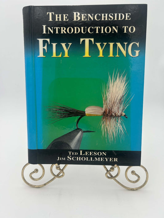 The Benchside Introduction to Fly Tying by Ted Leeson & Jim Schollmeyer