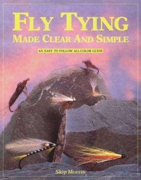 Fly Tying Made Clear and Simple