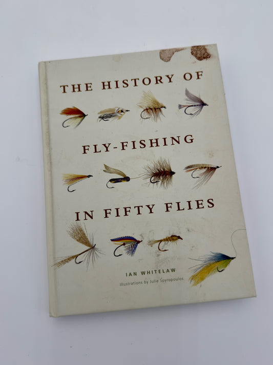 The History of Fly-Fishing in Fifty Flies