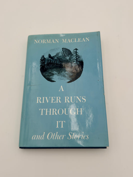 A River Runs Through It- Norman Maclean