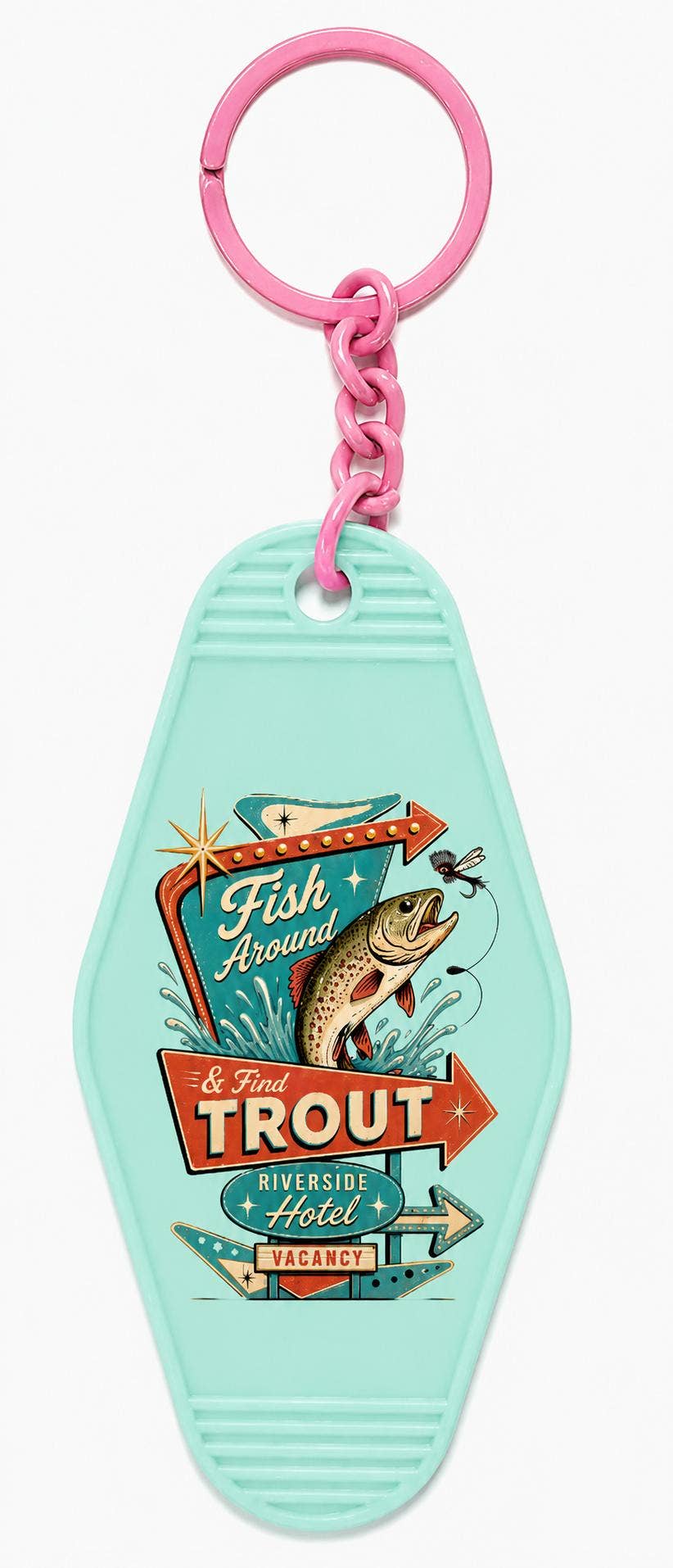 Fish Around & Find Trout Motel Keychain