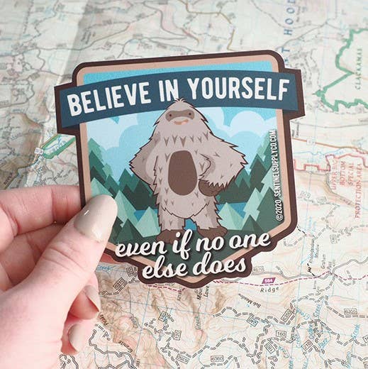 Bigfoot Believe in Yourself Sasquatch Sticker